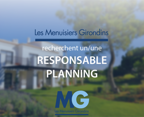 Les Menuisiers Girondins recrutent au poste de Responsable Planning